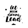 Let your dreams lead